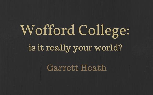 Wofford College: is it really your world?
