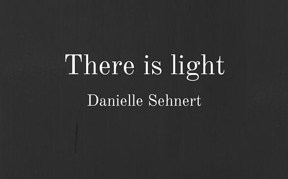 There is Light