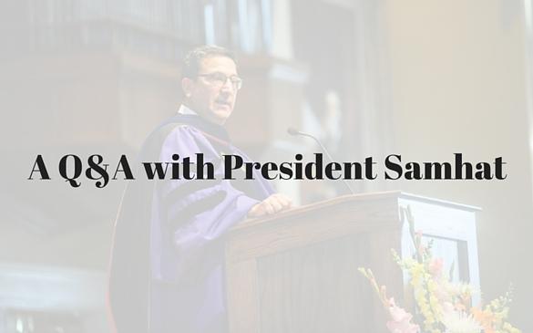 A Q&A with President Samhat