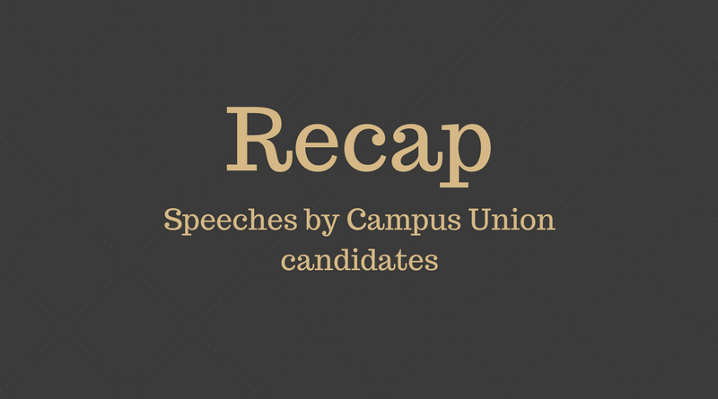 Recap+of+yesterday%E2%80%99s+speeches+by+the+Campus+Union+candidates